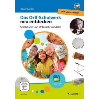 Das Orff-Schulwerk neu entdecken - Orff unterrichten