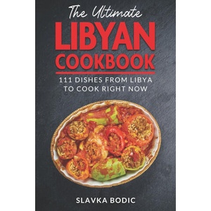 The Ultimate Libyan Cookbook | Slavka Bodic (2022)