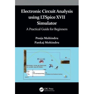Electronic Circuit Analysis using LTSpice XVII Simulator | Mohindru, Pooja (ISBN: 9781032040769)