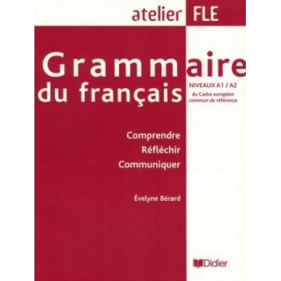 Grammaire Du Francais A1/A2 Berard E.