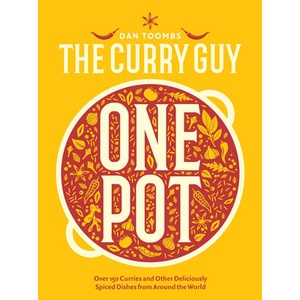 Curry Guy One Pot: Over 150 Curries and Other Deliciously Spiced Dishes from Around the World (ISBN: 9781787139206)