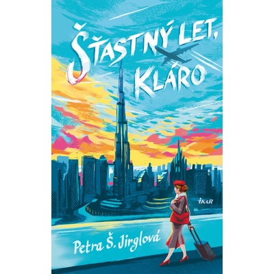 Šťastný let, Kláro - Petra Š. Jirglová