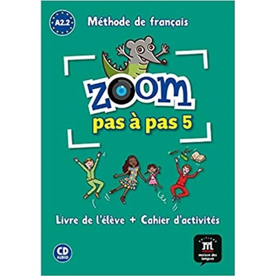 Zoom pas a pas 5 (Zoom Pas a pas (A2.1-A2.2) - Livre de l'éleve + Cahier d'activités + CD audio)