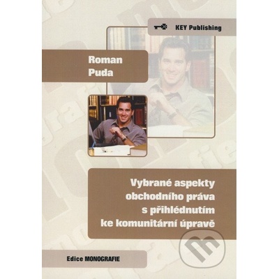 Vybrané aspekty obchodního práva s přihlédnutím ke komunitární úpravě - Roman Puda