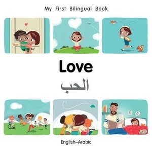 My First Bilingual Book-Love (English-Arabic) | Milet Publishing (ISBN: 9781785088759)