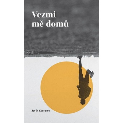Jesús Carrasco Vezmi mě domů