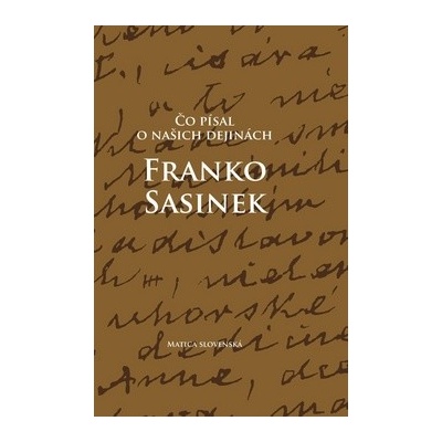 Čo písal o našich dejinách Franko Sasinek