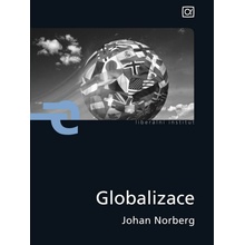 Norberg Johan - Globalizace -- Na obranu globální ekonomiky a globálního kapitalismu