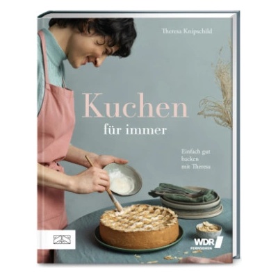 Kuchen für Immer | Theresa Knipschild