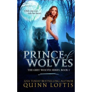 Prince of Wolves | Quinn A Loftis, Rachel Carr (2012)