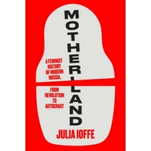 Motherland: Memoirs of a Russian Soul