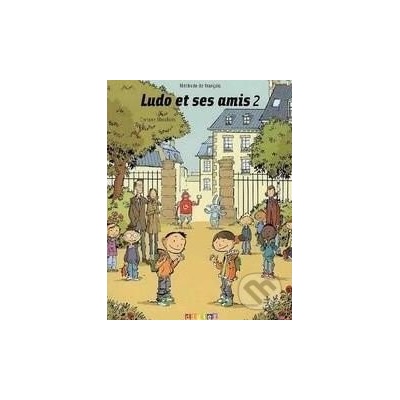 Ludo et ses Amis 2 Livre de l´eleve - Marchois, C.