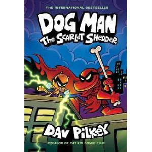 Dog Man: The Scarlet Shedder (ISBN: 9780702340291)
