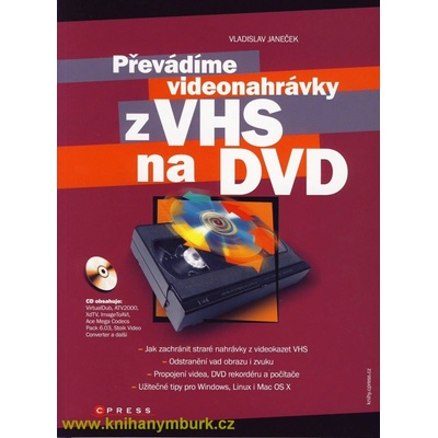 Převádíme videonahrávky z VHS na DVD + CD - Janeček Vladislav