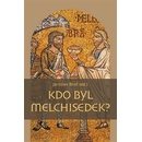 Kdo byl Melchisedek?
