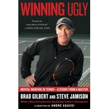 Winning Ugly: Mental Warfare in Tennis--Lessons from a Master Gilbert BradPaperback