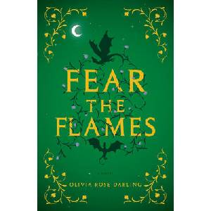 FEAR THE FLAMES | DARLING OLIVIA ROSE (ISBN: 9780593873915)