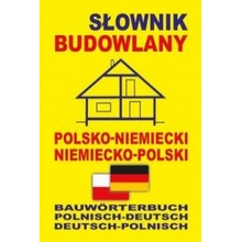 Słownik budowlany polsko-niemiecki niemiecko-polski