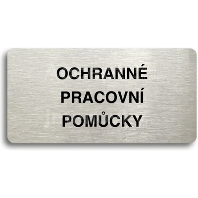 ACCEPT Piktogram OCHRANNÉ PRACOVNÍ POMŮCKY - stříbrná tabulka - barevný tisk bez rámečku