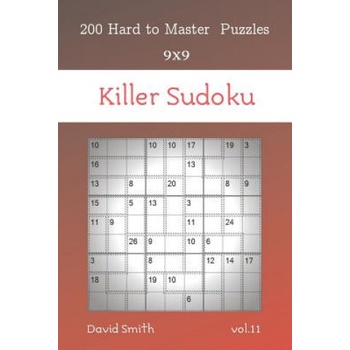 Killer Sudoku - 200 Hard to Master Puzzles 9x9 vol. 11 | David Smith