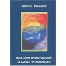 Mysterium zmrtvýchvstání ve světle Anthroposofie - O. Prokofjev Sergej