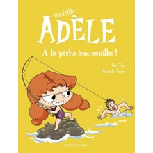 Mortelle Adele 12/A la peche aux nouilles