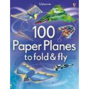 100 Paper Planes to Fold and Fly (ISBN: 9781805317531)