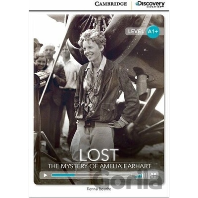 Lost: The Mystery of Amelia Earhart High Beginning Book with Online Access - Kenna Bourke