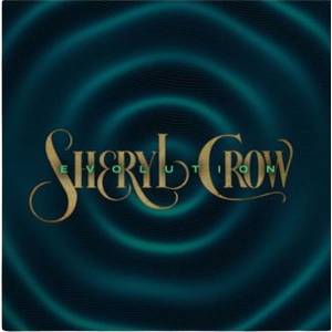 Sheryl Crow - Evolution (Limited Edition) (Reissue) (Aqua Coloured) (LP) (0843930106233)