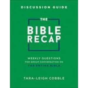 Bible Recap Discussion Guide - Weekly Questions for Group Conversation on the Entire Bible (ISBN: 9780764241482)