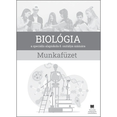 Pracovný zošit z biológie pre 8. ročník ŠZŠ s VJM (Pracovný zošit z prírodopisu pre 8. ročník ŠZŠ s VJM)