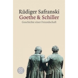 Goethe & Schiller: Geschichte einer Freundschaft | Rüdiger Safranski (ISBN: 9783596187430)