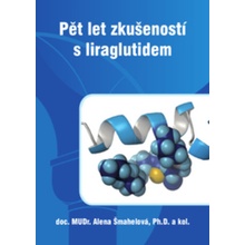 Pět let zkušeností s liraglutidem - Alena Šmahelová a kolektív