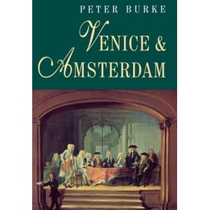 Venice and Amsterdam | Peter Burke (ISBN: 9780745613246)