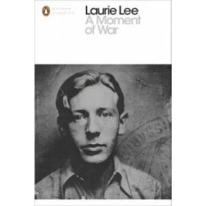 Moment of War | Laurie Lee (2014)
