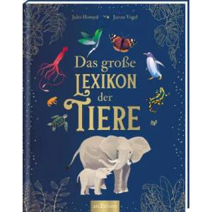 Das große Lexikon der Tiere | Jarom Vogel, Andreas Jäger (ISBN: 9783845848297)
