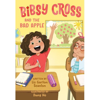 Bibsy Cross and the Bad Apple - Scanlon Liz Garton