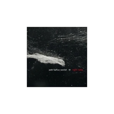 Kalfus Petr Sextet - Night Talks CD