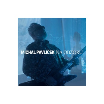 Pavlíček Michal - Na obzoru CD