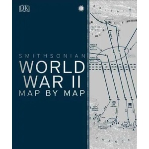 World War II Map by Map (ISBN: 9781465481795)