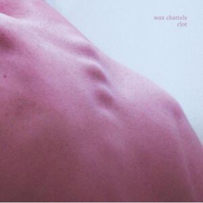 Clot Wax Chattels CD