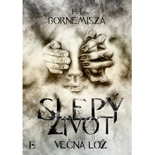 Večná lož – Slepý život - H.J Bornemisza