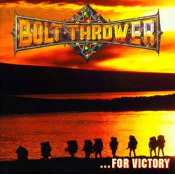 BOLT THROWER - FOR VICTORY LTD. LP