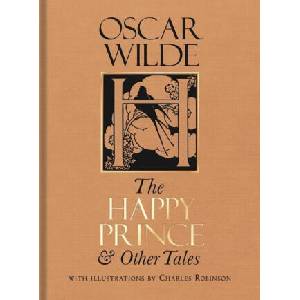 Happy Prince & Other Tales | Oscar Wilde, Michèle Mendelssohn, Charles Robinson (ISBN: 9781851245994)