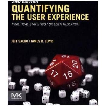 Quantifying the User Experience Sauro Jeff