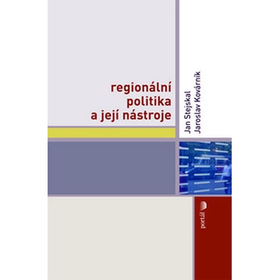 Regionální politika a její nástroje - Stejskal Jan, Kovárník jaroslav