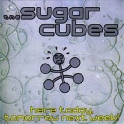 The Sugarcubes - Here Today, Tomorrow Next Week! (2 LP) (5016958102845)