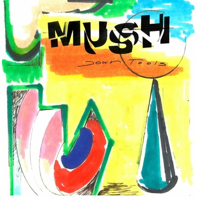 MUSH - DOWN TOOLS CD
