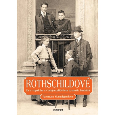Rothschildové: Lesk a zkáza dynastie - Roman Sandgruber