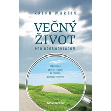 Večný život pod drobnohľadom - Sprievodca na ceste k Bohu na základe múdrosti svätých